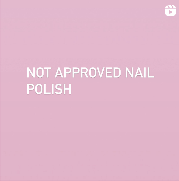 Not approved nail polish