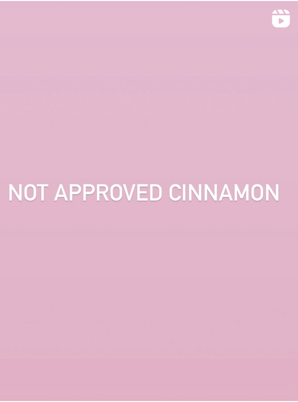 Not approved cinnamon