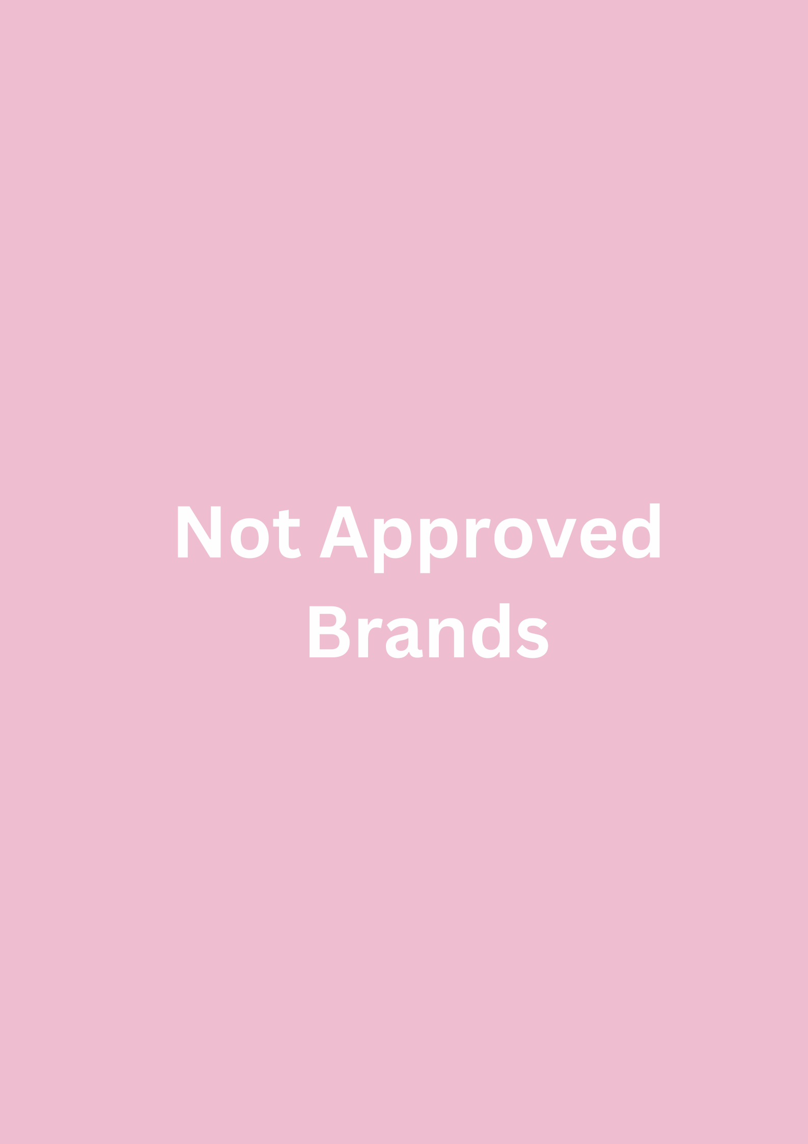 Not approved brands
