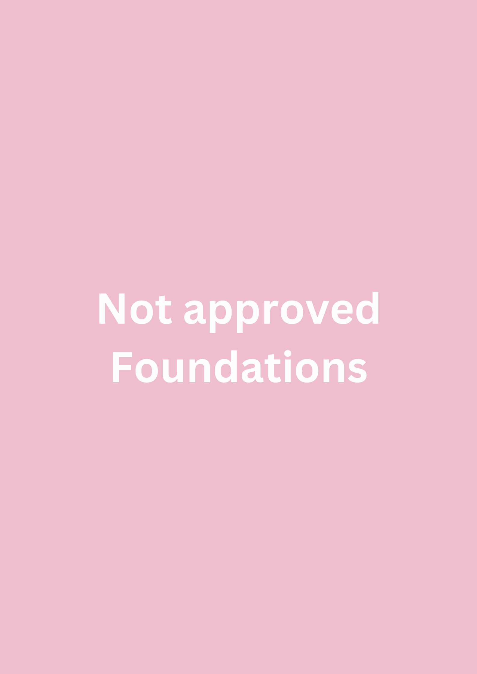 Not approved foundations